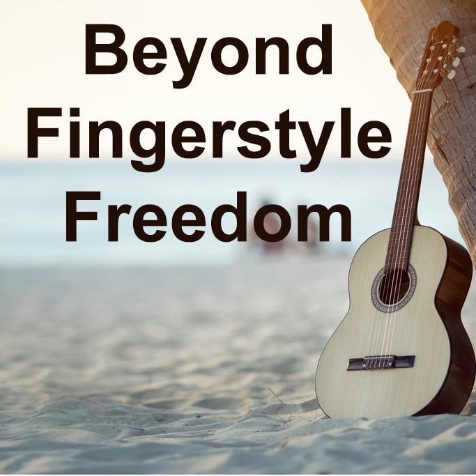 Beyond Fingerstyle Freedom Guitar Course