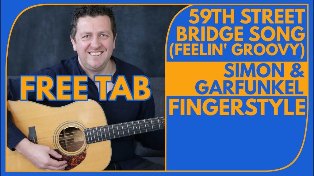 59th Bridge Street Song (Feelin' Groovy) -Free Guitar Tutorial - Simon & Garfunkle - Drue James